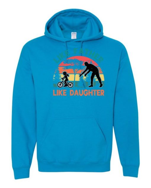 LIKE FATHER LIKE DAUGHTER - Adult Hooded Sweatshirt (Unisex)