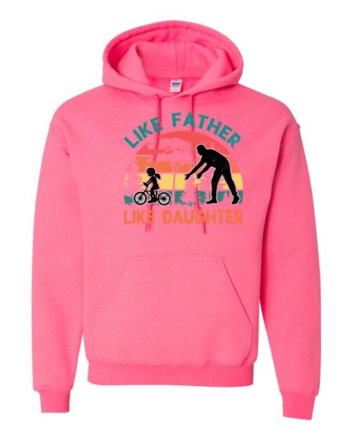 LIKE FATHER LIKE DAUGHTER - Adult Hooded Sweatshirt (Unisex)