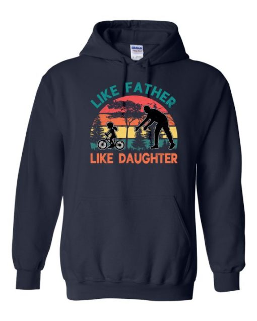 LIKE FATHER LIKE DAUGHTER - Adult Hooded Sweatshirt (Unisex)