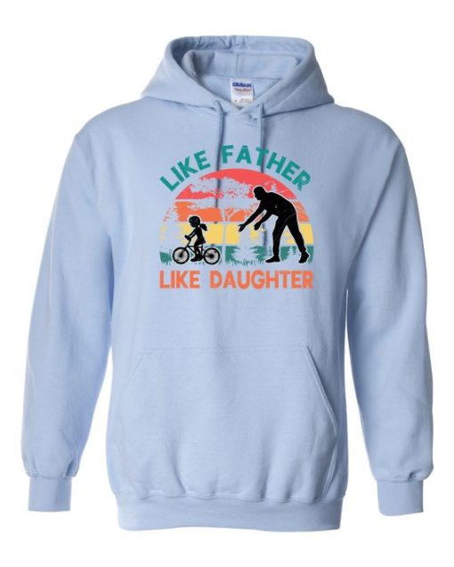 LIKE FATHER LIKE DAUGHTER - Adult Hooded Sweatshirt (Unisex)