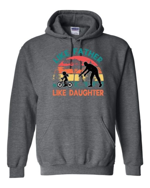 LIKE FATHER LIKE DAUGHTER - Adult Hooded Sweatshirt (Unisex)