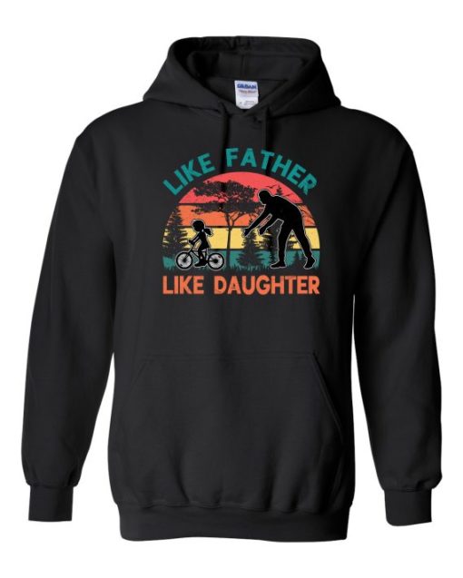 LIKE FATHER LIKE DAUGHTER - Adult Hooded Sweatshirt (Unisex)