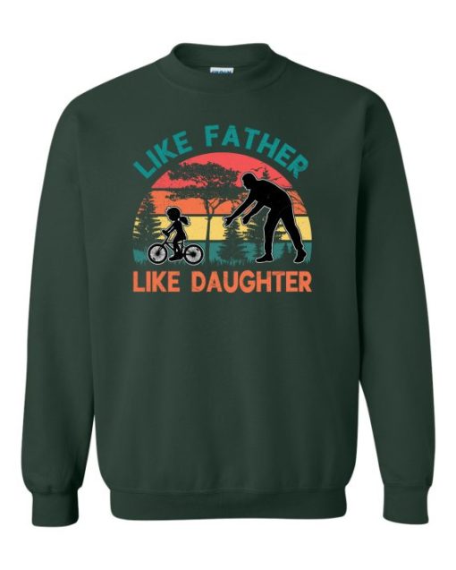 LIKE FATHER LIKE DAUGHTER - Adult Crew Neck Sweatshirt (Unisex)