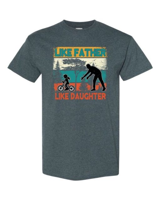 LIKE FATHER LIKE DAUGHTER 2 - Adult Round-neck T-shirt