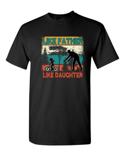 LIKE FATHER LIKE DAUGHTER 2 - Adult Round-neck T-shirt