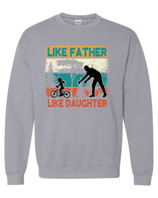 LIKE FATHER LIKE DAUGHTER 2  - Adult Crew Neck Sweatshirt (Unisex)