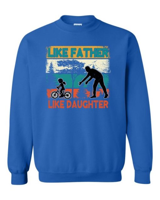 LIKE FATHER LIKE DAUGHTER 2  - Adult Crew Neck Sweatshirt (Unisex)