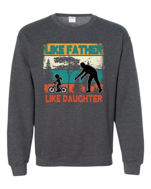 LIKE FATHER LIKE DAUGHTER 2  - Adult Crew Neck Sweatshirt (Unisex)