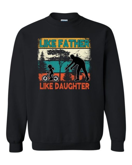 LIKE FATHER LIKE DAUGHTER 2  - Adult Crew Neck Sweatshirt (Unisex)