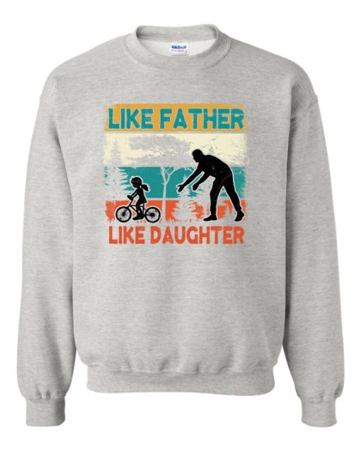 LIKE FATHER LIKE DAUGHTER 2  - Adult Crew Neck Sweatshirt (Unisex)