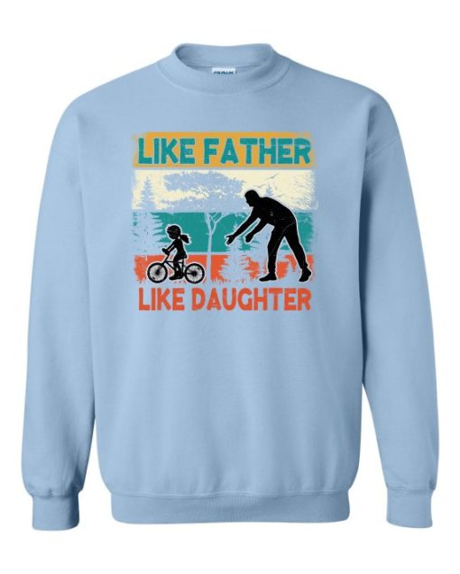 LIKE FATHER LIKE DAUGHTER 2  - Adult Crew Neck Sweatshirt (Unisex)
