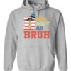 DADA DADDY DAD BRUH  - Adult Hooded Sweatshirt (Unisex)