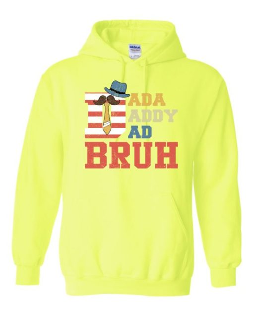DADA DADDY DAD BRUH  - Adult Hooded Sweatshirt (Unisex)