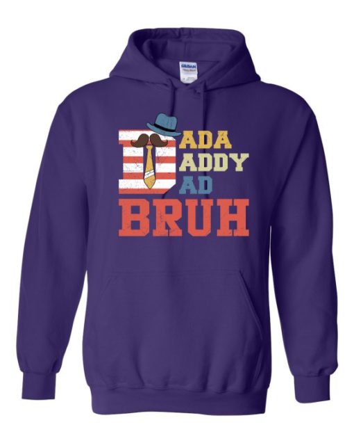 DADA DADDY DAD BRUH  - Adult Hooded Sweatshirt (Unisex)