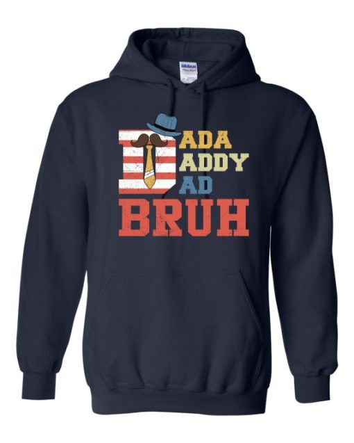 DADA DADDY DAD BRUH  - Adult Hooded Sweatshirt (Unisex)