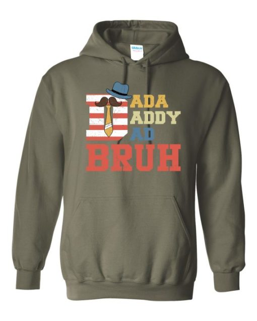 DADA DADDY DAD BRUH  - Adult Hooded Sweatshirt (Unisex)