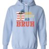 DADA DADDY DAD BRUH  - Adult Hooded Sweatshirt (Unisex)