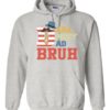 DADA DADDY DAD BRUH  - Adult Hooded Sweatshirt (Unisex)