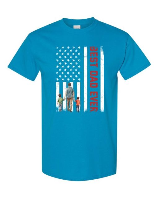 BEST DAD EVER FLAG  - Adult Round-neck T-shirt
