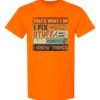 TAHTS WHAT I DO I FIX   - Adult Round-neck T-shirt