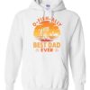 O FISH ALLY  BEST DAD EVER  - Adult Hooded Sweatshirt (Unisex)