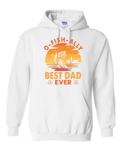 O FISH ALLY  BEST DAD EVER  - Adult Hooded Sweatshirt (Unisex)