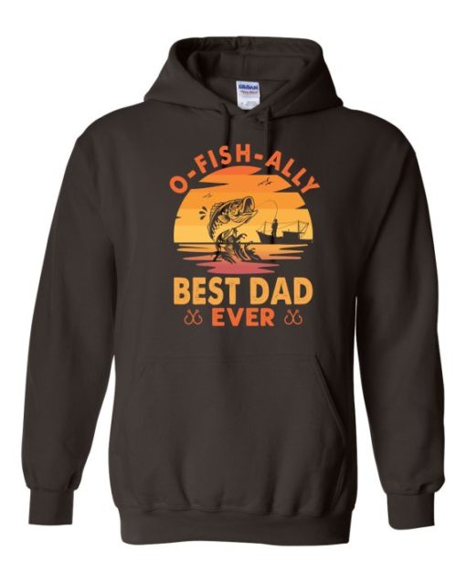 O FISH ALLY  BEST DAD EVER  - Adult Hooded Sweatshirt (Unisex)