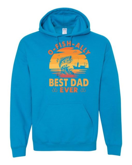 O FISH ALLY  BEST DAD EVER  - Adult Hooded Sweatshirt (Unisex)