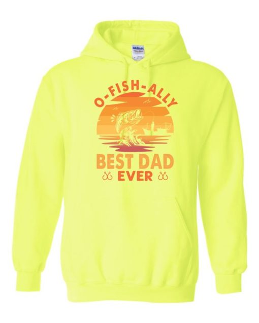 O FISH ALLY  BEST DAD EVER  - Adult Hooded Sweatshirt (Unisex)