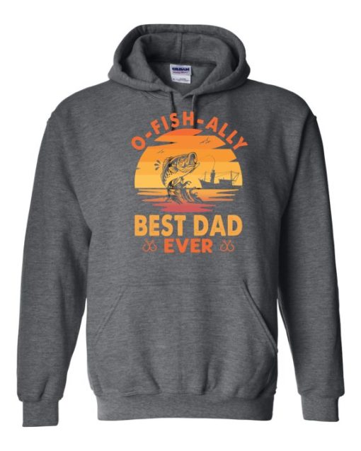O FISH ALLY  BEST DAD EVER  - Adult Hooded Sweatshirt (Unisex)