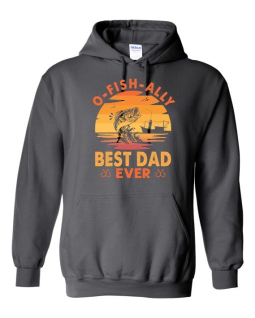 O FISH ALLY  BEST DAD EVER  - Adult Hooded Sweatshirt (Unisex)