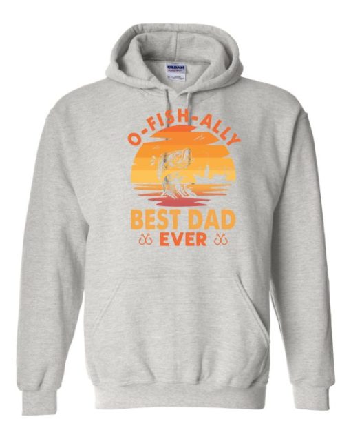 O FISH ALLY  BEST DAD EVER  - Adult Hooded Sweatshirt (Unisex)