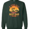 O FISH ALLY  BEST DAD EVER  - Adult Crew Neck Sweatshirt (Unisex)