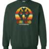 GIRL DAD - Adult Crew Neck Sweatshirt (Unisex)
