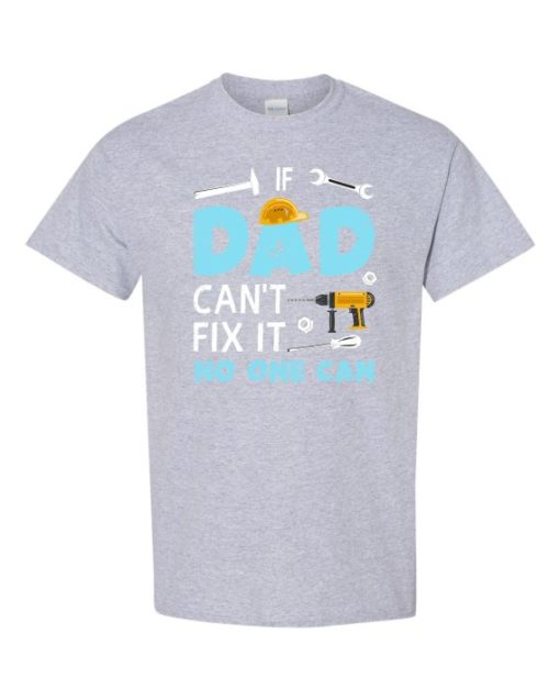 IF DAD CANT NO ONE CAN - Adult Round-neck T-shirt