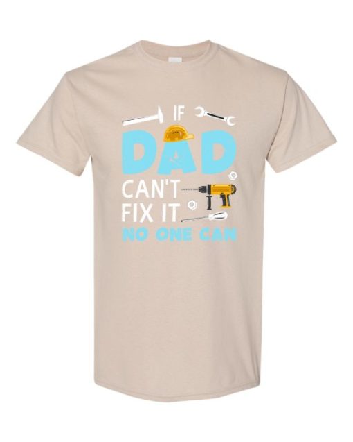 IF DAD CANT NO ONE CAN - Adult Round-neck T-shirt