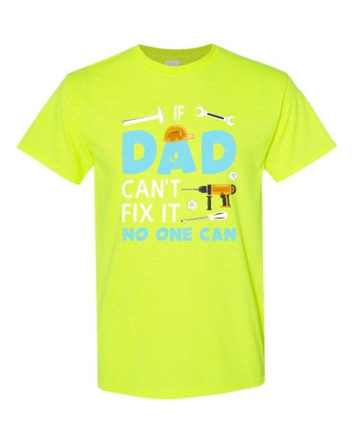 IF DAD CANT NO ONE CAN - Adult Round-neck T-shirt