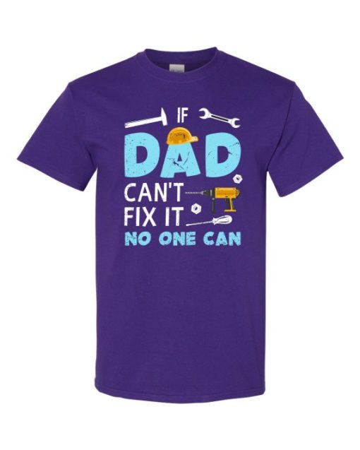 IF DAD CANT NO ONE CAN - Adult Round-neck T-shirt