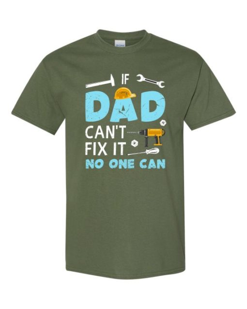 IF DAD CANT NO ONE CAN - Adult Round-neck T-shirt
