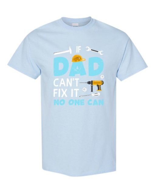 IF DAD CANT NO ONE CAN - Adult Round-neck T-shirt