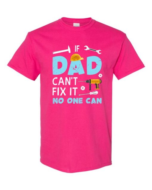 IF DAD CANT NO ONE CAN - Adult Round-neck T-shirt