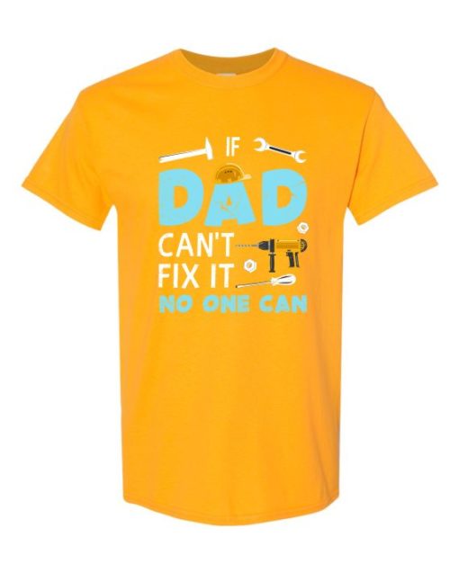 IF DAD CANT NO ONE CAN - Adult Round-neck T-shirt