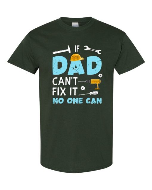 IF DAD CANT NO ONE CAN - Adult Round-neck T-shirt