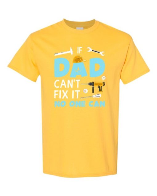 IF DAD CANT NO ONE CAN - Adult Round-neck T-shirt
