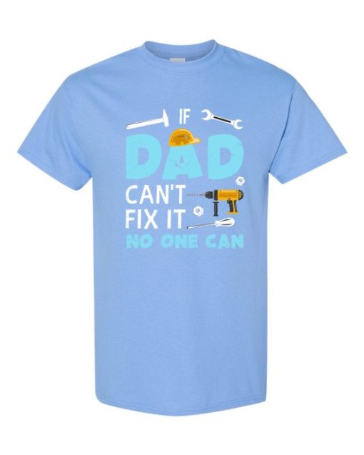 IF DAD CANT NO ONE CAN - Adult Round-neck T-shirt