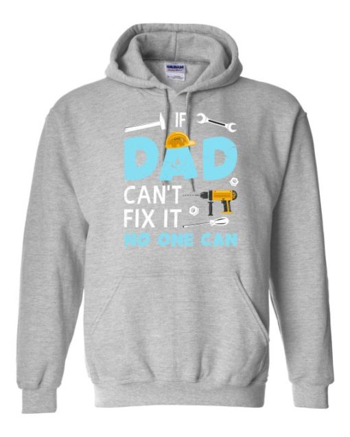 IF DAD CANT NO ONE CAN - Adult Hooded Sweatshirt (Unisex)