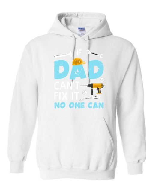 IF DAD CANT NO ONE CAN - Adult Hooded Sweatshirt (Unisex)