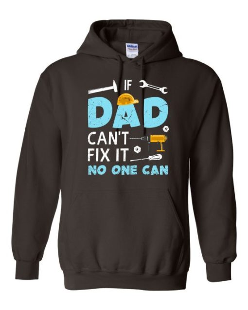 IF DAD CANT NO ONE CAN - Adult Hooded Sweatshirt (Unisex)