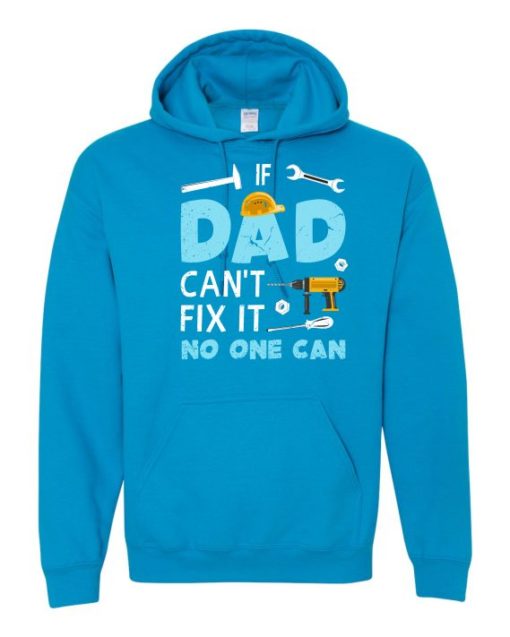 IF DAD CANT NO ONE CAN - Adult Hooded Sweatshirt (Unisex)