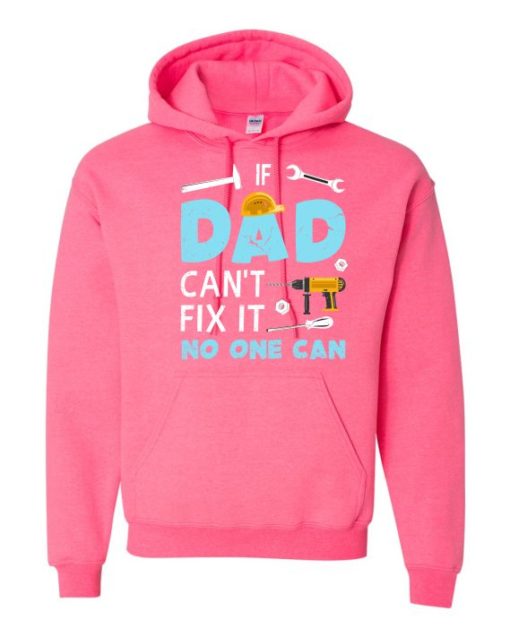 IF DAD CANT NO ONE CAN - Adult Hooded Sweatshirt (Unisex)